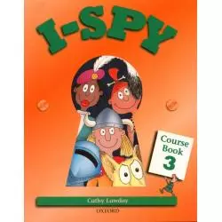 I SPY 3 PODRĘCZNIK Cathy Lawday - Oxford University Press