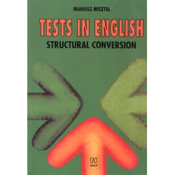 TESTS IN ENGLISH STRUCTURAL CONVERSION Mariusz Misztal - WSiP