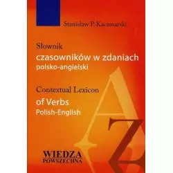 SŁOWNIK CZASOWNIKÓW W ZDANIACH POLSKO-ANGIELSKI Stanisław P. Kaczmarski - Wiedza Powszechna