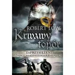 ZAPRZYSIĘŻENI KRWAWY TOPÓR Robert Low - Książnica