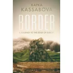 BORDER Kapka Kassabova - Granta Books