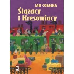 ŚLĄZACY I KRESOWIACY Jan Cofałka - Scholar