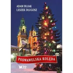 PODWAWELSKA KOLĘDA Adam Bujak, Leszek Długosz - Biały Kruk