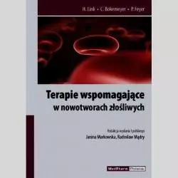 TERAPIE WSPOMAGAJĄCE W NOWOTWORACH ZŁOŚLIWYCH PROFILAKTYKA, LECZENIE, DZIAŁANIA NIEPOŻĄDANE H., Link - MedPharm Polska