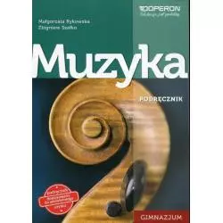 MUZYKA PODRĘCZNIK WIELOLETNI Małgorzata Rykowska, Zbigniew Szałko - Operon