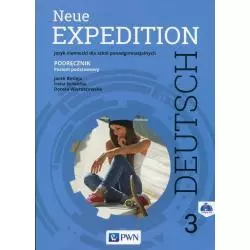 NEUE EXPEDITION DEUTSCH 3 PODRĘCZNIK + 2CD POZIOM PODSTAWOWY Jacek Betleja, Dorota Wieruszewska, Irena Nowicka - PWN