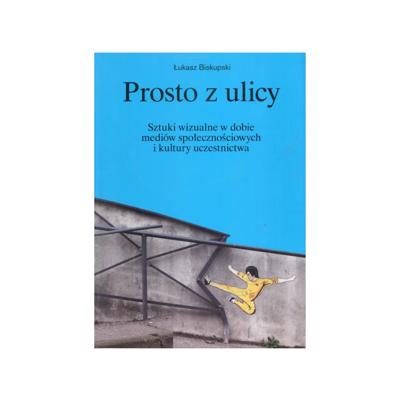 PROSTO Z ULICY Łukasz Biskupski - Bęc Zmiana