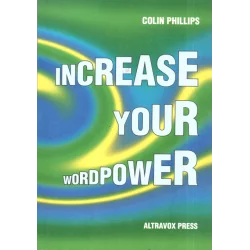 INCREASE YOUR WORDPOWER Colin Phillip - Altravox Press