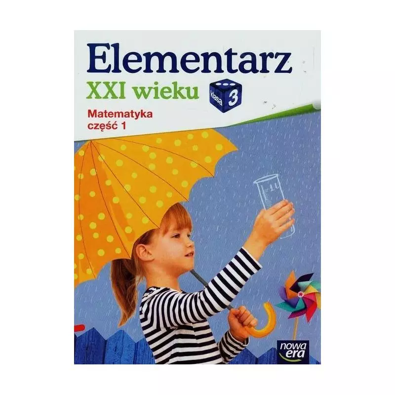 ELEMENTARZ XXI WIEKU KLASA 3 MATEMATYKA 1 Krystyna Bielenica, Maria Bura, Małgorzata Kwil - Nowa Era ELEMENTARZ XXI WIEKU KLASA 3 MATEMATYKA 1 Krystyna Bielenica, Maria Bura, Małgorzata Kwil - Nowa Era