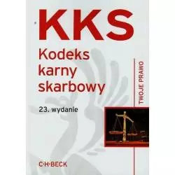 KKS KODEKS KARNY SKARBOWY Aneta Flisek - C.H.Beck