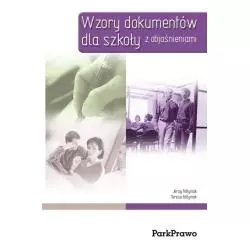 WZORY DOKUMENTÓW DLA SZKOŁY Z OBJAŚNIENIAMI Jerzy Foltyniak, Teresa Foltyniak - PWN