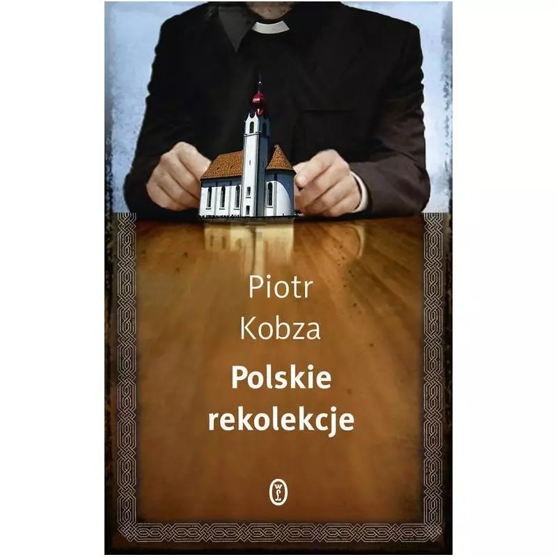 POLSKIE REKOLEKCJE Piotr Kobza - Wydawnictwo Literackie