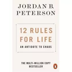 12 RULES FOR LIFE AN ANTIDOTE TO CHAOS Jordan B. Peterson - Penguin Books