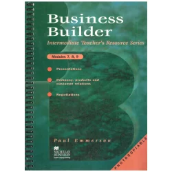BUSINESS BUILDER MODULES 7, 8 & 9 PODRĘCZNIK NAUCZYCIELA Paul Emmerson - Macmillan