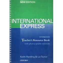 INTERNATIONAL EXPRESS NEW INTER PODRĘCZNIK NAUCZYCIELA Keith Harding, Liz Taylor - Oxford University Press