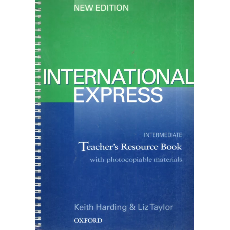 INTERNATIONAL EXPRESS NEW INTER PODRĘCZNIK NAUCZYCIELA Keith Harding, Liz Taylor - Oxford University Press
