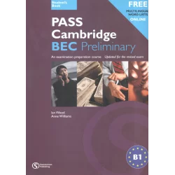 PASS CAMBRIDGE BEC PRELIMINARY PODRĘCZNIK Ian Wood, Anne Williams - Summertown Publishing
