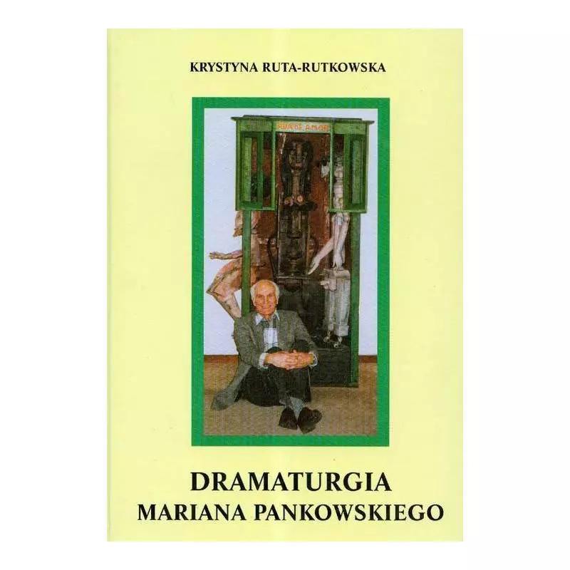 DRAMATURGIA MARIANA PANKOWSKIEGO Krystyna Ruta-Rutkowska - DiG