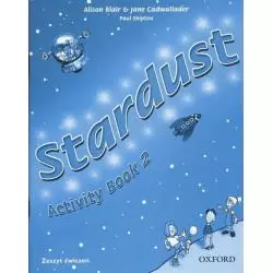 STARDUST 2 ACTIVITY BOOK Paul Shipton, Jane Cadwallader, Alison Blair - Oxford