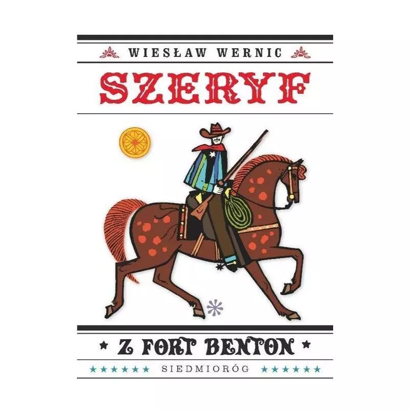 SZERYF Z FORT BENTON Wiesław Wernic - Siedmioróg