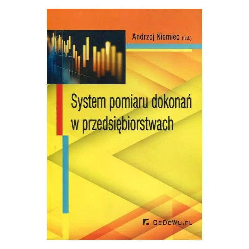 SYSTEM POMIARU DOKONAŃ W PRZEDSIĘBIORSTWACH Andrzej Niemiec - CEDEWU