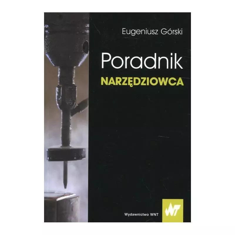 PORADNIK NARZĘDZIOWCA Eugeniusz Górski - PWN