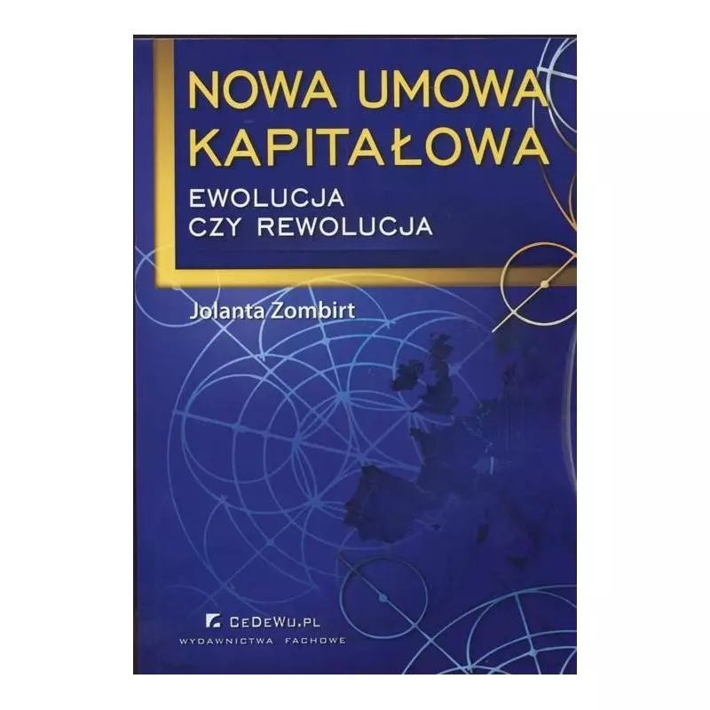 NOWA UMOWA KAPITAŁOWA EWOLUCJA CZY REWOLUCJA Jolanta Zombirt - CEDEWU