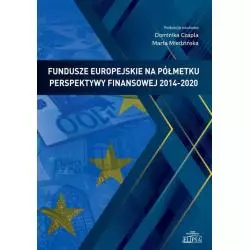 FUNDUSZE EUROPEJSKIE NA PÓŁMETKU PERSPEKTYWY FINANSOWEJ 2014-2020 - Elipsa