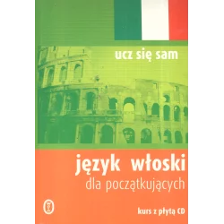 JĘZYK WŁOSKI DLA POCZĄTKUJĄCYCH + CD UCZ SIĘ SAM Vittoria Bowles - Wydawnictwo Literackie