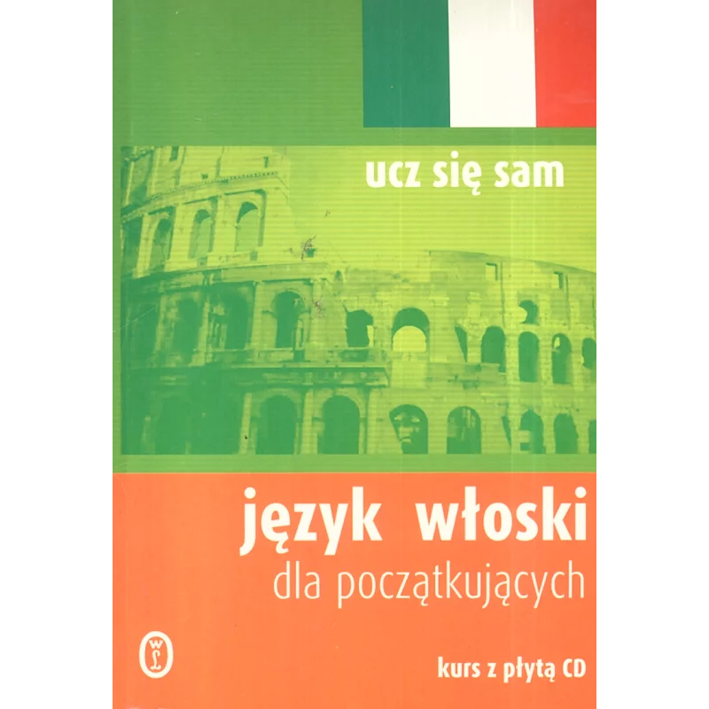 JĘZYK WŁOSKI DLA POCZĄTKUJĄCYCH + CD UCZ SIĘ SAM Vittoria Bowles - Wydawnictwo Literackie