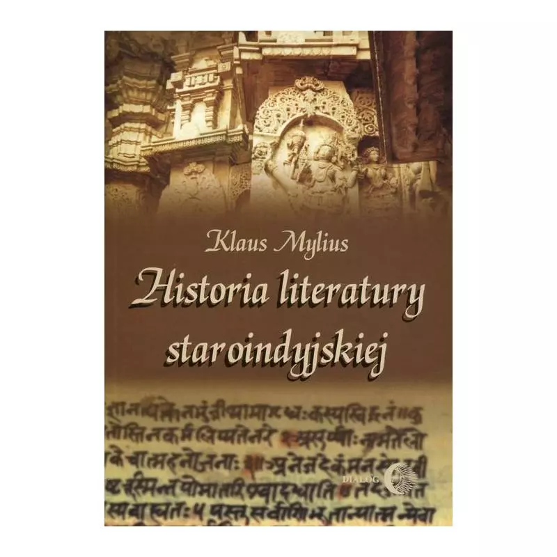 HISTORIA LITERATURY STAROINDYJSKIEJ Klaus Mylius - Wydawnictwo Akademickie Dialog