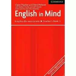 ENGLISH IN MIND TEACHERS BOOK 1 WYDANIE EGZAMINACYJNE ZGODNE Z NOWĄ PODSTAWĄ PROGRAMOWĄ - Cambridge University Press