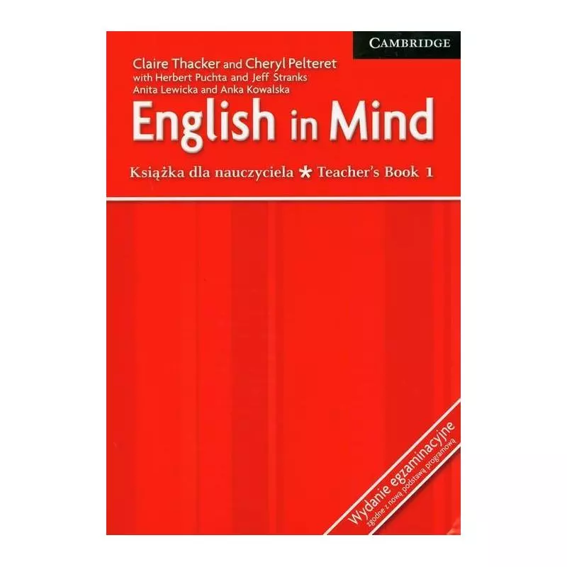 ENGLISH IN MIND TEACHERS BOOK 1 WYDANIE EGZAMINACYJNE ZGODNE Z NOWĄ PODSTAWĄ PROGRAMOWĄ - Cambridge University Press