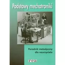 PODSTAWY MECHATRONIKI PORADNIK METODYCZNY Eugeniusz Namysł - Rea