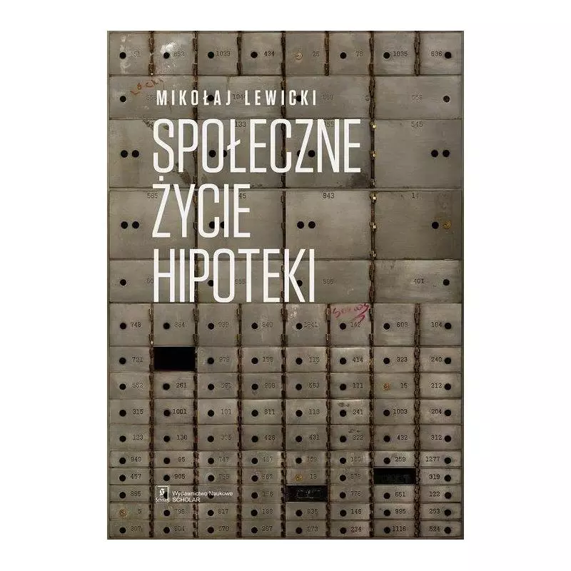 SPOŁECZNE ŻYCIE HIPOTEKI Mikołaj Lewicki - Scholar