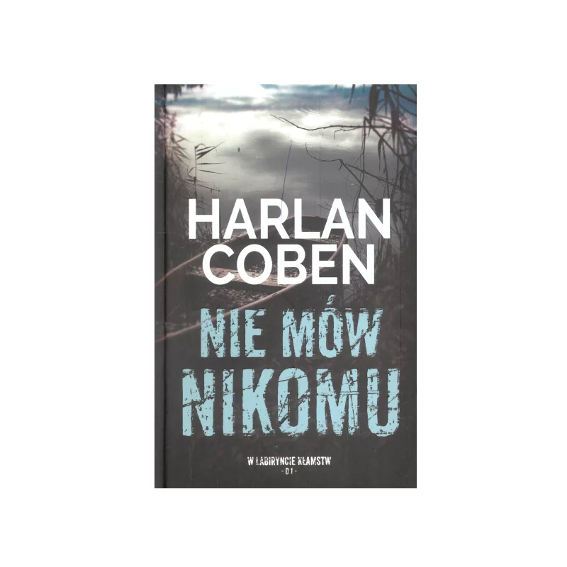 NIE MÓW NIKOMU Harlan Coben - Albatros