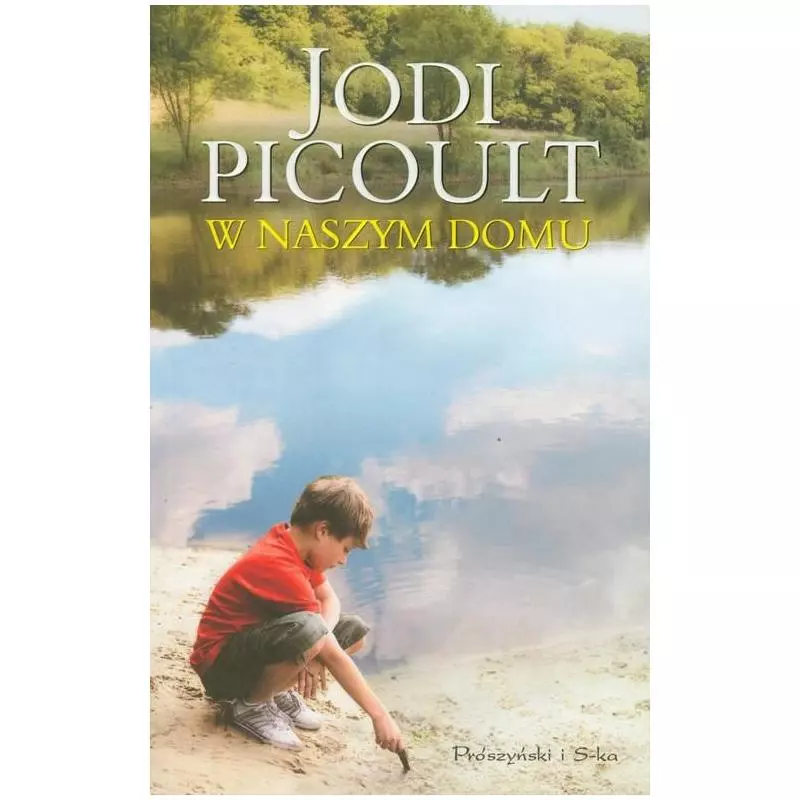 W NASZYM DOMU 2 Jodi Picoult - Prószyński