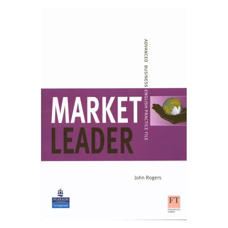 MARKET LEADER NEW ADVANCED PRACTICE FILE John Rogers - Longman