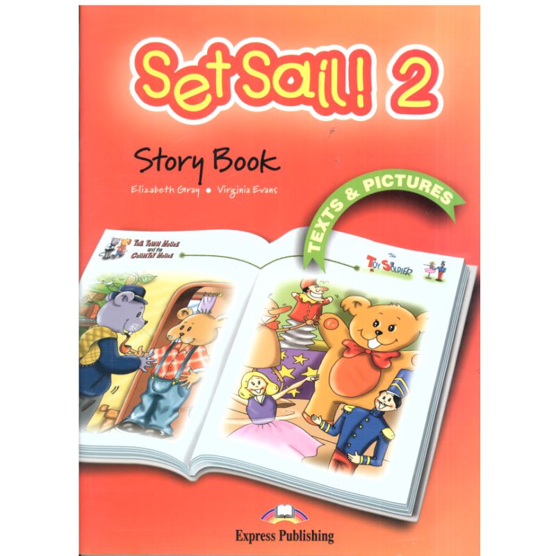 SET SAIL! 2 PUPIL'S BOOK + STORY BOOK VIRGINIA EVANS, ELIZABETH GRAY