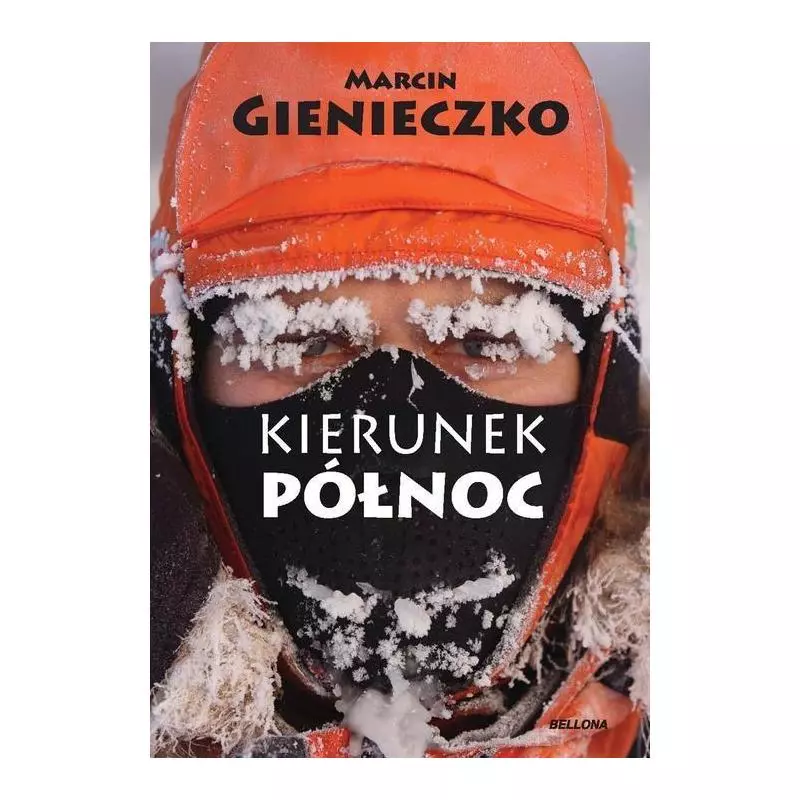 KIERUNEK PÓŁNOC + DVD Marcin Gienieczko - Bellona