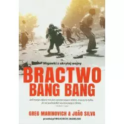 BRACTWO BANG BANG MIGAWKA Z UKRYTEJ WOJNY Greg Marinovich - Sine Qua Non