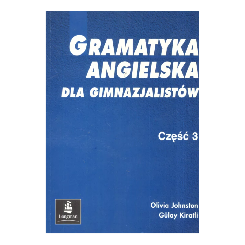 GRAMATYKA ANGIELSKA 3 Chris Barker, Gülay Kiratli, Olivia Johnston - Pearson