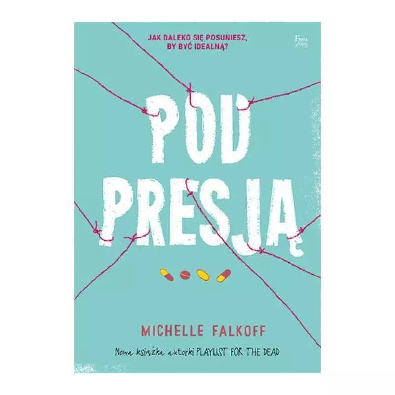 POD PRESJĄ Michelle Falkoff - Feeria