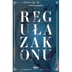 REGUŁA ZAKONU Piotr Górski - Sine Qua Non