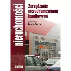 ZARZĄDZANIE NIERUCHOMOŚCIAMI HANDLOWYMI Iwona Foryś - Poltext