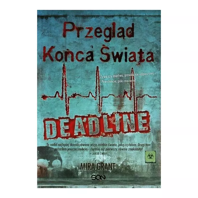 DEADLINE PRZEGLĄD KOŃCA ŚWIATA Mira Grant - Sine Qua Non