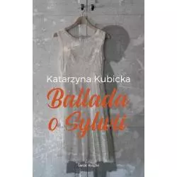 BALLADA O SYLWI Katarzyna Kubicka - Świat Książki