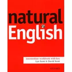 NATURAL ENGLISH INTER ĆWICZENIA Z KLUCZEM Lyn Scott, David Scott - Oxford University Press