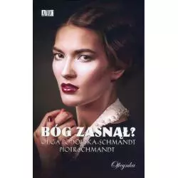 BÓG ZASNĄŁ? Olga Podolska-Schmandt - Oficynka