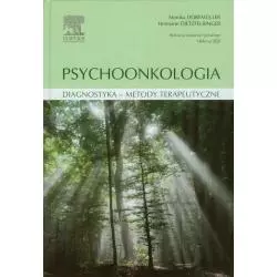 PSYCHOONKOLOGIA DIAGNOSTYKA - METODY TERAPEUTYCZNE Monika Dorfmuller - Edra Urban & Partner